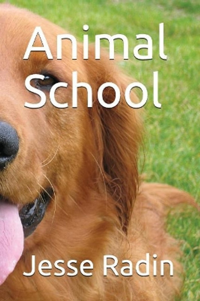 Animal School by Jesse Radin 9781717805614