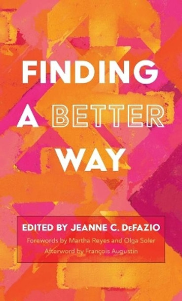 Finding a Better Way by Jeanne C Defazio 9781666705034