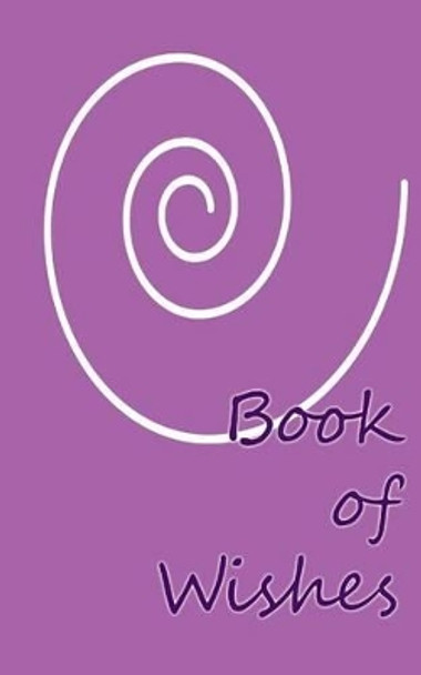Book of Wishes by Lazaros' Blank Books 9781523899449