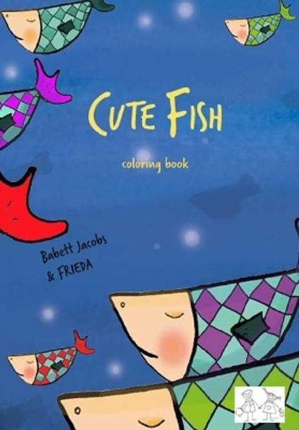 Cute Fish by Die Frieda 9781523932566