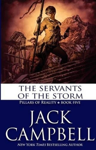 The Servants of the Storm by Jack Campbell 9781625671394