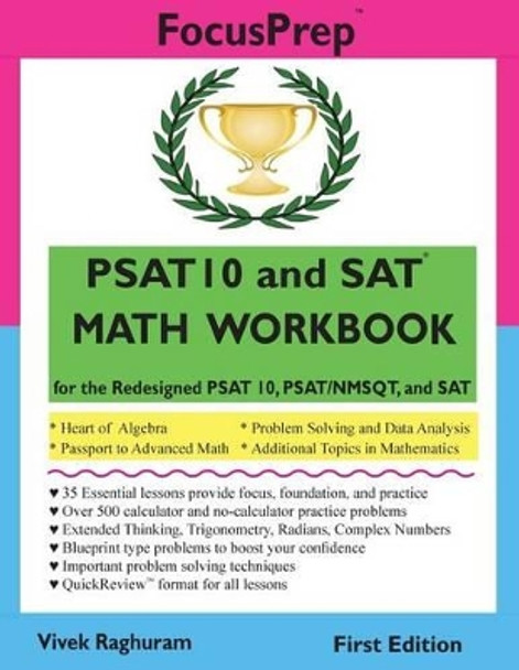PSAT 10 and SAT MATH WORKBOOK: for the Redesigned PSAT 10, PSAT/NMSQT, and SAT by Vivek Raghuram 9781512330793