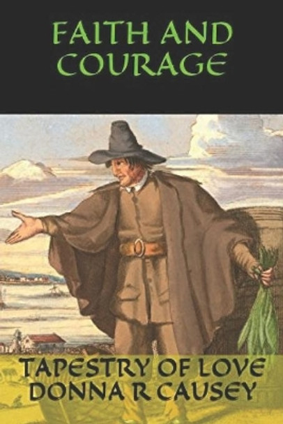 Faith and Courage: A Novel of Colonial America by Donna R Causey 9781508832423