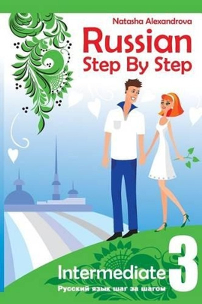 Russian Step By Step Intermediate Level 3: With Audio Direct Download by Elena Litnevskaya 9781499196900