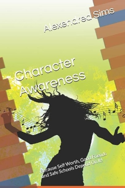 Character Awareness by Alexendrea Sims 9781630729318