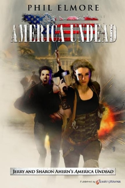 America Undead by Phil Elmore 9781628157673