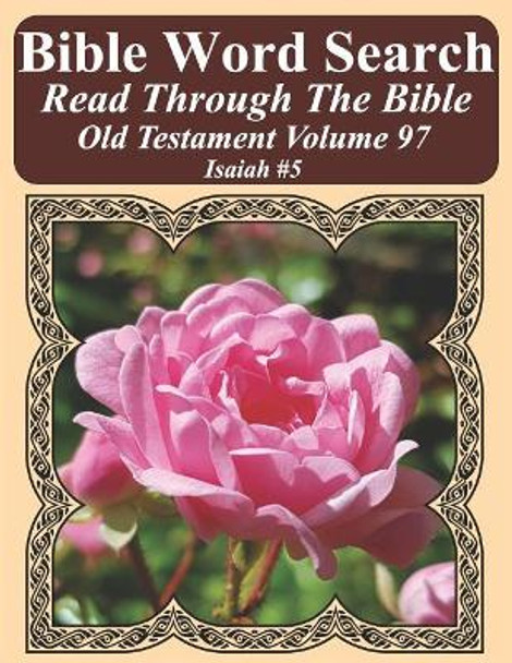 Bible Word Search Read Through the Bible Old Testament Volume 97: Isaiah #5 Extra Large Print by T W Pope 9781729340462