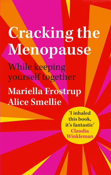 Cracking the Menopause: While Keeping Yourself Together Mariella Frostrup 9781529059038
