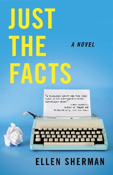 Just the Facts by Ellen Sherman 9781631529931