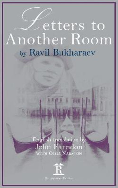 Letters to Another Room by Ravil Bukharaev