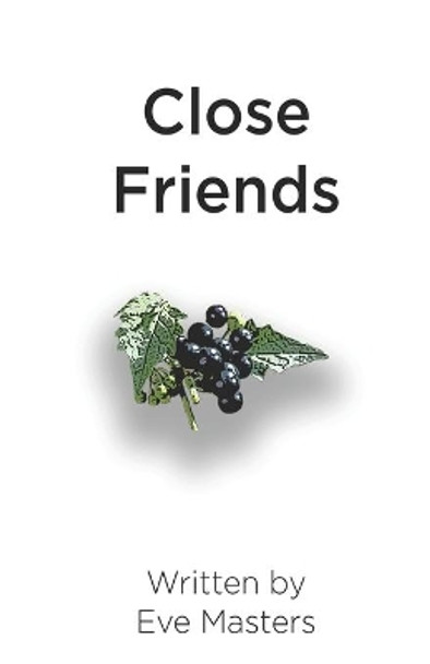 Close Friends by Eve Masters 9781517270919