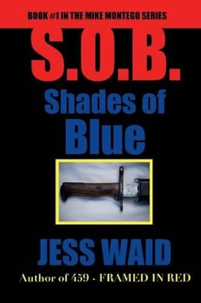 Shades of Blue: Book #1 in the Mike Montego Series by Jess Waid 9781505246445