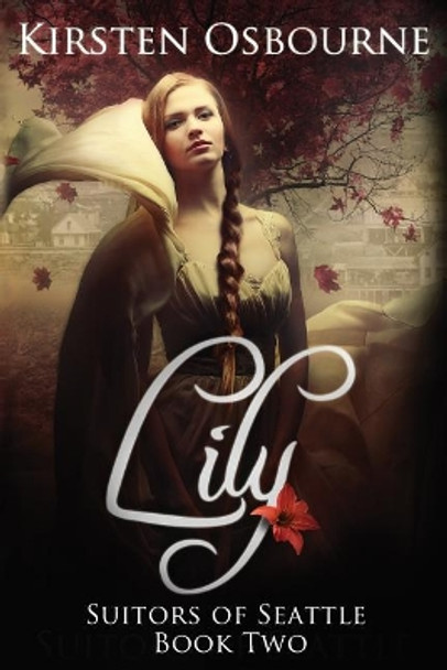 Lily by Kirsten Osbourne 9781500583323