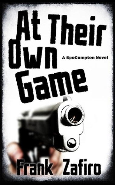 At Their Own Game by Frank Zafiro 9781495410666