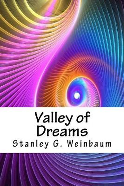 Valley of Dreams by Stanley G Weinbaum 9781718901964