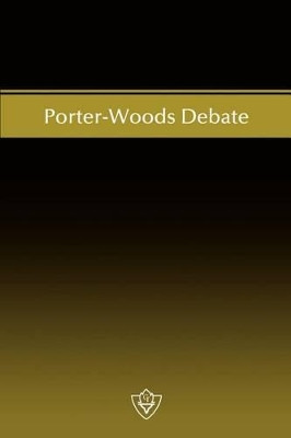 Porter-Woods Debate by W Curtis Porter 9781584270416