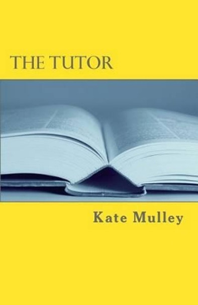 The Tutor by Kate Mulley 9781535541411