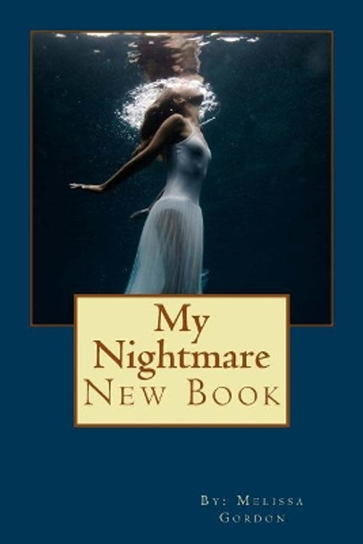 My Nightmare: New Book by Melissa C Gordon 9781720329404