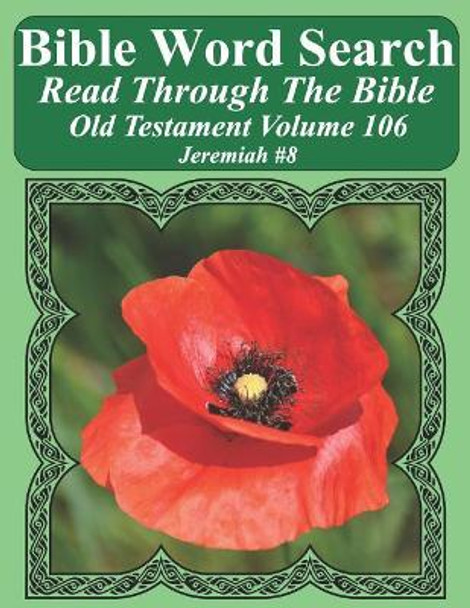 Bible Word Search Read Through the Bible Old Testament Volume 106: Jeremiah #8 Extra Large Print by T W Pope 9781730801723