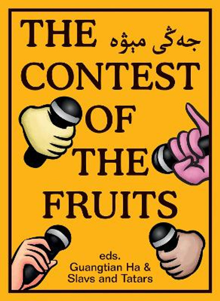 The Contest of the Fruits by Slavs and Tatars