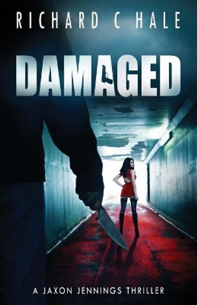 Damaged by Richard C Hale 9781720724971