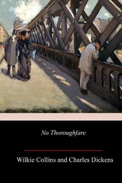 No Thoroughfare by Charles Dickens 9781718951983