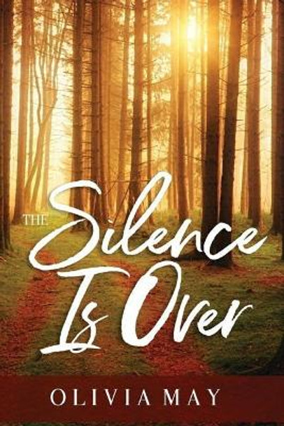 The Silence Is Over by Olivia May 9781720864738
