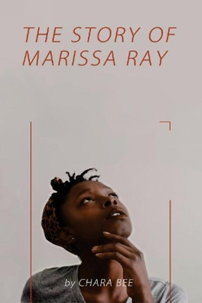 The Story of Marissa Ray by Chara Bee 9781720897873