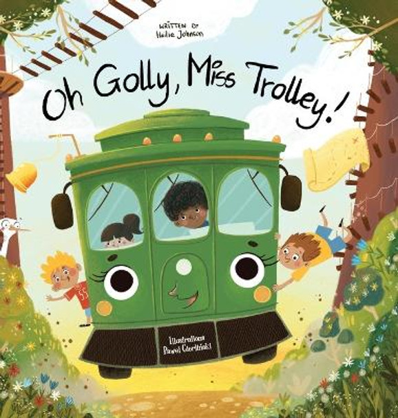 Oh Golly, Miss Trolley! by Hailie Johnson 9781645384854