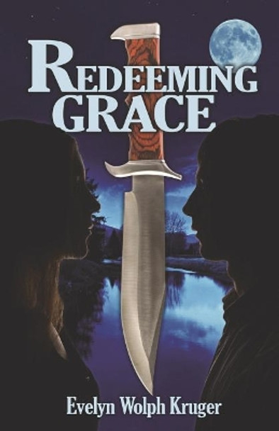 Redeeming Grace by Evelyn Wolph Kruger 9781721688944