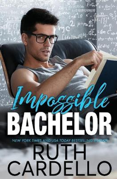 Impossible Bachelor by Ruth Cardello 9781719524759