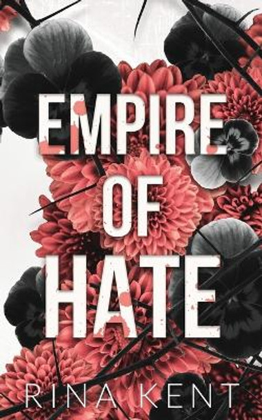 Empire of Hate: Special Edition Print by Rina Kent 9781685450885