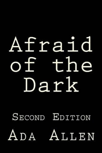 Afraid of the Dark by Ada Allen 9781539881162