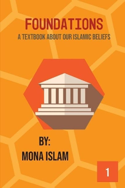 Essentials of Islam: A High School Textbook: Beliefs by Mona Islam 9781724402530