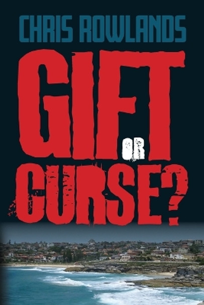 Gift or Curse? by Chris Rowlands 9781723985355