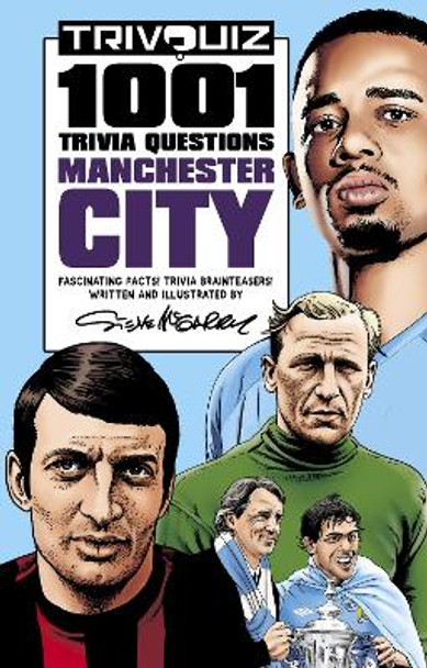 Trivquiz Manchester City: 1001 Questions by Steve McGarry