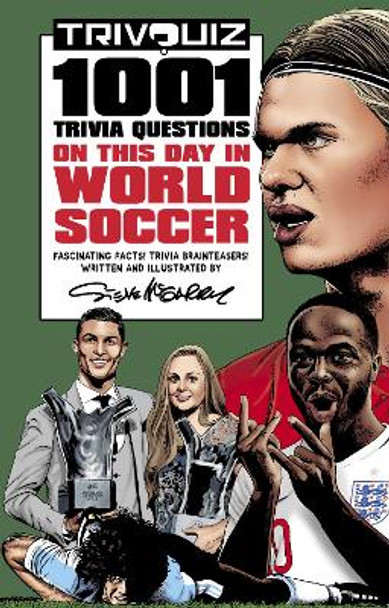 Trivquiz World Soccer on This Day: 1001 Questions by Steve McGarry