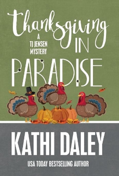 Thanksgiving in Paradise by Kathi Daley 9781635115420