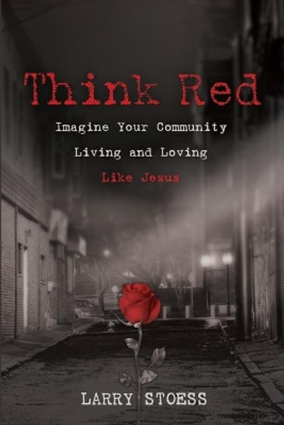 Think Red by Larry Stoess 9781725271678