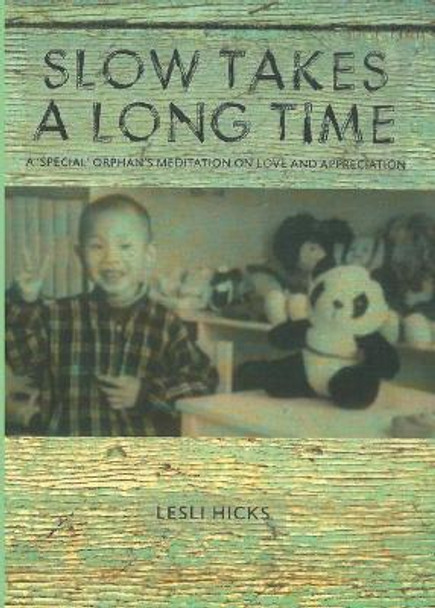 Slow Takes a Long Time by Lesli Hicks 9781725291775