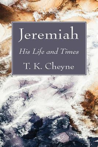 Jeremiah by T K Cheyne 9781725297456