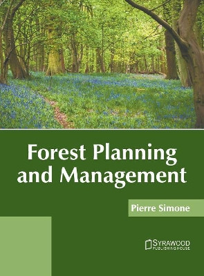 Forest Planning and Management by Pierre Simone 9781682866542
