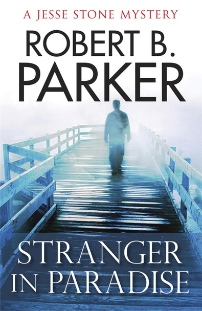 Stranger in Paradise by Robert B. Parker