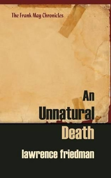 An Unnatural Death by Lawrence Friedman 9781610271318