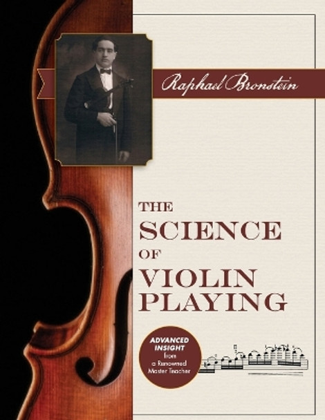 The Science of Violin Playing by Raphael Bronstein 9781635618273