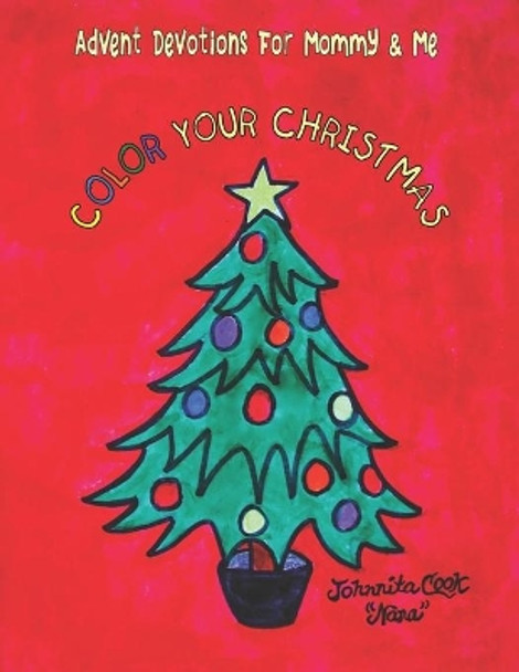 Color Your Christmas by Johnnita H Cook 9781732842045