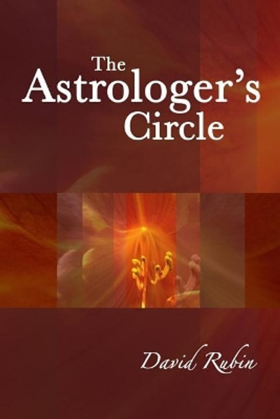 The Astrologer's Circle by David Rubin 9781546857587