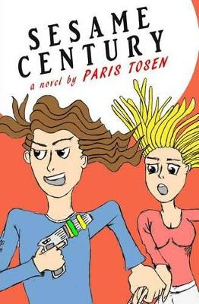 Sesame Century by Paris Tosen 9781534672512