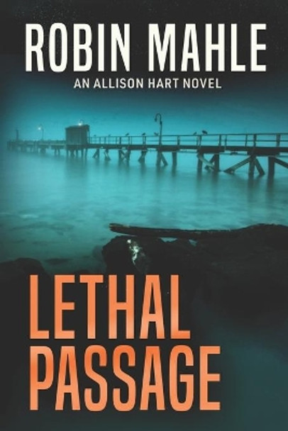 Lethal Passage by Robin Mahle 9781732641396