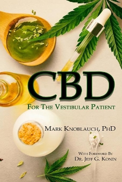 CBD for the Vestibular Patient by Mark a Knoblauch Phd 9781733321020